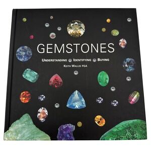 Gemstones: Understanding, Identifying & Buying — Keith Wallis (Hardcover) Book